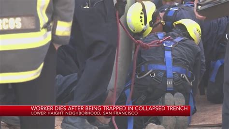 Worker dies after being trapped under 8 feet of dirt in San Francisco